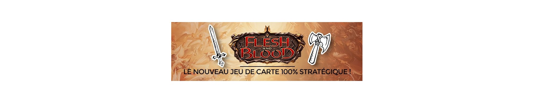 Les Cartes Flesh and Blood ! de votre Ludicaire Au Chapeau Enchanté